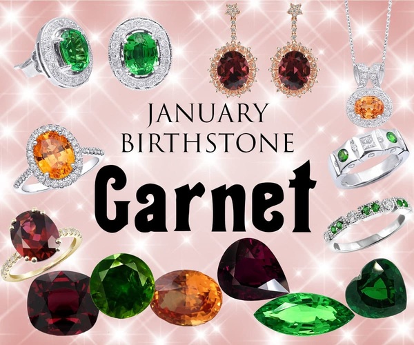 January Birthstone - the Glamorous Garnet